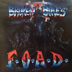 BROKEN BONES / F.O.A.D.