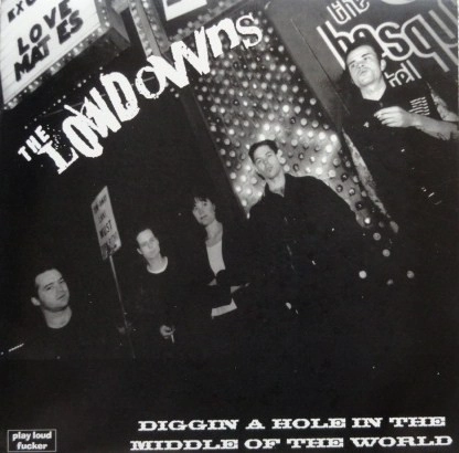 LOWDOWNS / DIGGIN A HOLE IN THE MIDDLE OF THE WORLD