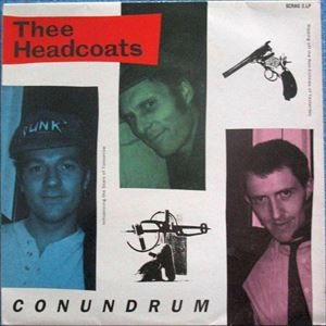 THEE HEADCOATS / ジーヘッドコーツ / CONUNDRUM