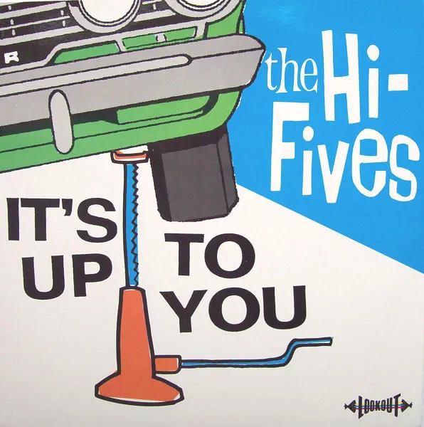 HI-FIVES / IT'S UP TO YOU