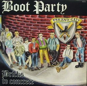 BOOT PARTY / BRICKS TO CONCRETE