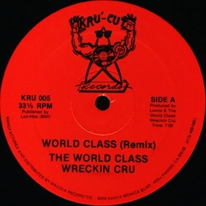 WORLD CLASS WRECKIN' CRU / WORLD CLASS (REMIX)