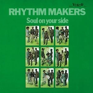 RHYTHM MAKERS / リズム・メーカーズ / ソウル･オン･ユア･サイド