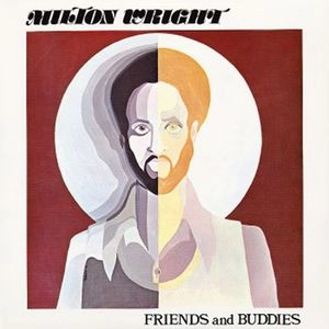 MILTON WRIGHT / ミルトン・ライト / フレンズ・アンド・バディーズ