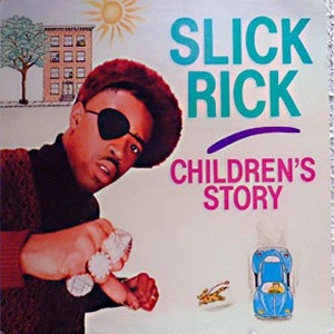 SLICK RICK / チルドレンズ・ストーリー