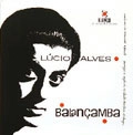LUCIO ALVES / ルシオ・アルヴェス / ルシオ・アルヴェス