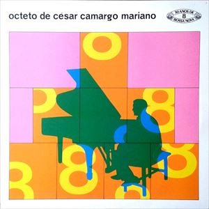 CESAR CAMARGO MARIANO / セザル・カマルゴ・マリアーノ / OCTETO DE CESAR CAMARGO MARIANO