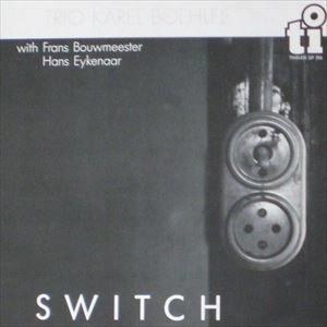 KAREL BOEHLEE / カレル・ボエリー / SWITCH