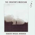 ROBERTO MIGUEL MIRANDA / CREATOR'S NUSICIAN