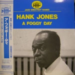 HANK JONES / ハンク・ジョーンズ / フォギー・デイ