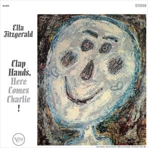 ELLA FITZGERALD / エラ・フィッツジェラルド / CLAP HANDS, HERE COMES CHARLIE!