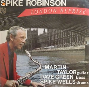 SPIKE ROBINSON / スパイク・ロビンソン / LONDON REPRISE