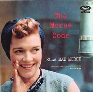 ELLA MAE MORSE / エラ・メエ・モーズ / MORSE CODE