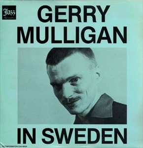 GERRY MULLIGAN / ジェリー・マリガン / IN SWEDEN