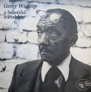 GERRY WIGGINS / ジェリー・ウィギンス / BEAUTIFUL FRIENDSHIP