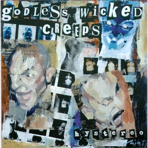 GODLESS WICKED CREEPS / ゴッドレス・ウィックト・クリープス / HYSTEREO