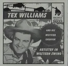 TEX WILLIAMS / ARTISTRY IN WESTERN SWING