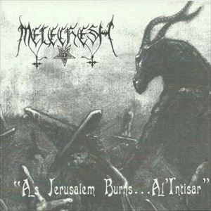 MELECHESH / AS JERUSALEM BURNS...AL'INTISAR
