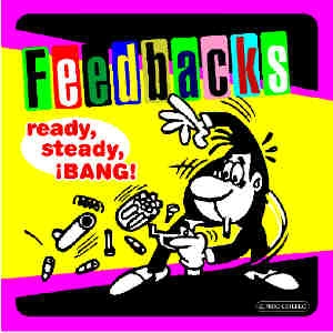 FEEDBACKS / フィードバックス / READY STEADY...BANG