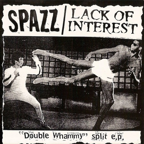 SPAZZ : LACK OF INTEREST / SPLIT