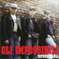 GLI IMPOSSIBILI / IMPOSSIMANIA
