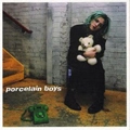 PORCELAIN BOYS  / AWAY AWHILE...