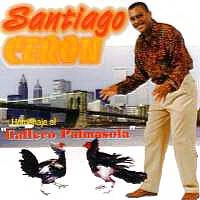 SANTIAGO CERON / HOMENAJE AL GALLERO PALMASOLA
