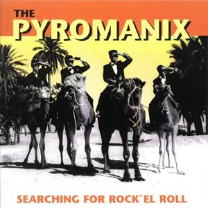 PYROMANIX / パイロマニックス / SEARCHING FOR ROCK'EL ROLL