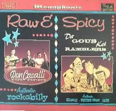 DON CAVALLI & THE TWO TIMERS/DA GOUS KET R / RAW & SPICY