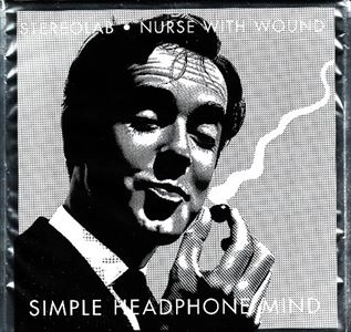 STEREOLAB:NURSE WITH WOUND / SIMPLE HEADPHONE MIND(VINYL)