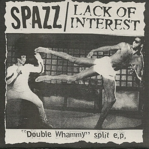 SPAZZ : LACK OF INTEREST / SPLIT (7")