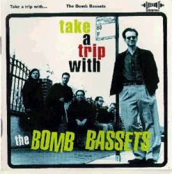 BOMB BASSETS / TAKE A TRIP WITH