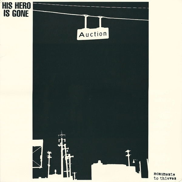 HIS HERO IS GONE / ヒズ・ヒーロー・イズ・ゴーン / MONUMENTS TO THIEVES (LP)