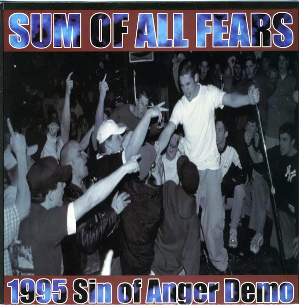 SUM OF ALL FEARS / 1995 SIN OF ANGER DEMO