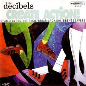 DECIBELS / デシベルズ / CREATE ACTION!