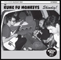 KUNG FU MONKEYS / カンフーモンキーズ / SHINDIG