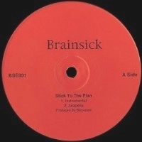BRAINSICK / STICK TO THE PLAN