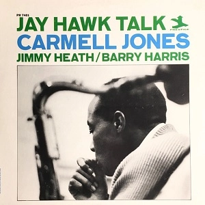 CARMELL JONES / カーメル・ジョーンズ / JAY HAWK TALK