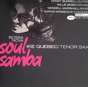 IKE QUEBEC / アイク・ケベック / BOSSA NOVA SOUL SAMBA