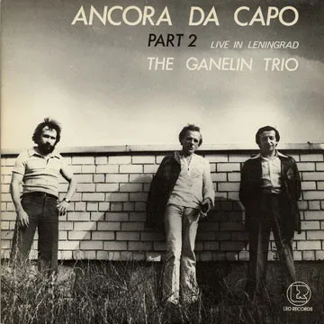 GANELIN TRIO / ガネリン・トリオ / ANCORE DA CAPO 2