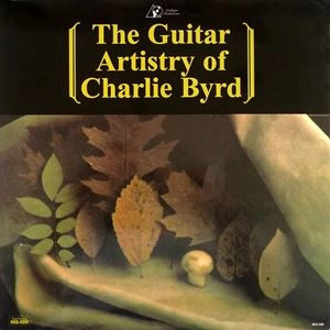 CHARLIE BYRD / チャーリー・バード / GUITAR ARTISTRY OF CHARLIE BYRD