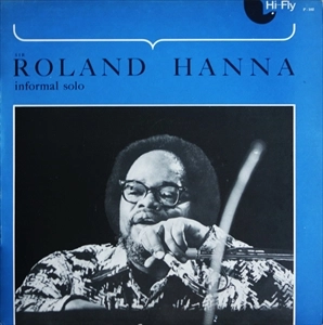 ROLAND HANNA / ローランド・ハナ / INFORMAL SOLO