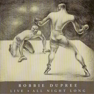 ROBBIE DUPREE / ロビー・デュプリー / LIVE ALL NIGHT LONG
