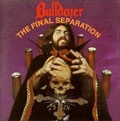 BULLDOZER / ブルドーザー / FINAL SEPARATION