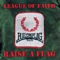 RAISE A FLAG / ＬＥＡＧＵＥ　ＯＦ　ＦＡＩＴＨ