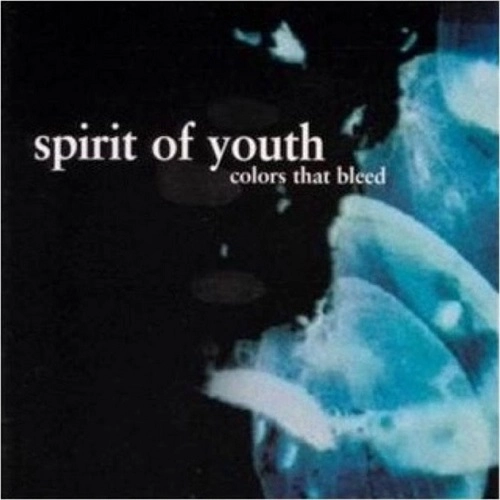 SPIRIT OF YOUTH / スピリットオブユース / COLORS THAT BLEED