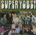 VA (SUPER YOBS!) / SUPER YOBS VOL.2 USA-JAPAN KICK ROCK COMP