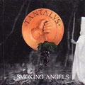 TANTALUS / タンタルス / SMOKING ANGELS