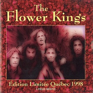 THE FLOWER KINGS / ザ・フラワー・キングス / EDITION LIMITEE QUEBEC 1998