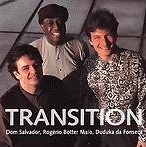 DOM SALVADOR, ROGERIO BOTTER MAIO, DUDUKA DA FONSECA / ドン・サルヴァドール, ホジェリオ・ボッテル・マイオ, ドゥドゥカ・ダ・フォンセカ  / トランジション